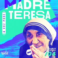 A FORÇA DE MADRE TERESA