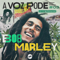 #03 BOB MARLEY E A LUTA POR JUSTIÇA SOCIAL ATRAVÉS DA MÚSICA