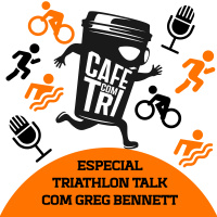 ESPECIAL - TRIATHLON TALK COM GREG BENNETT