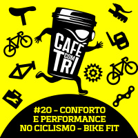 #20 - CONFORTO E PERFORMANCE NO CICLISMO - BIKE FIT