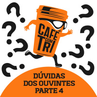 DÚVIDAS DOS OUVINTES - PARTE 4