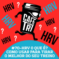#70 - HRV O QUE É? COMO USAR PARA TIRAR O MELHOR DO SEU TREINO