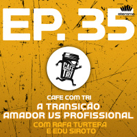 #35 - A transição Amador vs Profissional no Triathlon: Rafa Turtera amp Edu Siroto | Café com Tri