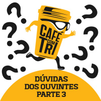 DÚVIDAS DOS OUVINTES - PARTE 3