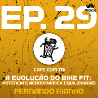 EP.29 - Evolução do bike fit: potência e aerodinâmica equilibradas com Fernando Rianho | Café com Tri