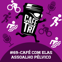 #69 - CAFÉ COM ELAS - ASSOALHO PÉLVICO