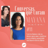 É preciso iluminar a dor pra integrar quem somos e manifestar nossa verdadeira autenticidade