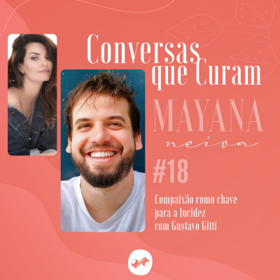 Conversas que Curam com Mayana Neiva