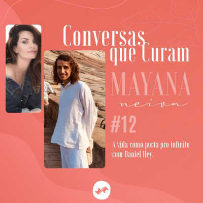Conversas que Curam com Mayana Neiva