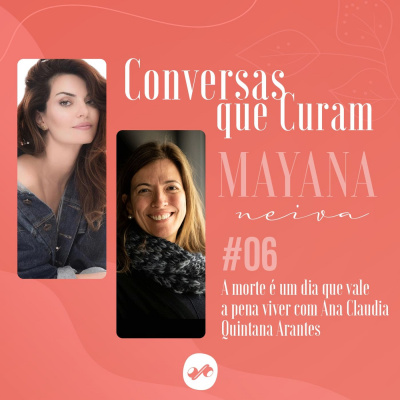 Conversas que Curam com Mayana Neiva