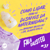 Como lidar com os desafios da maternidade? Mariana Weickert responde!