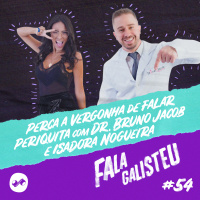 Perca a vergonha de falar periquita com Dr. Bruno Jacob e Isadora Nogueira