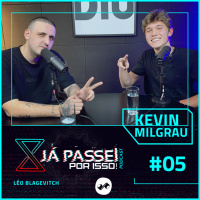 #05 KEVIN MIL GRAU: O INFLUENCER MAIS TORCEDOR DO BRASIL