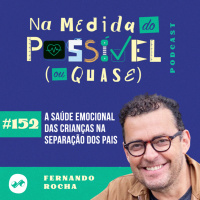 A Saúde Emocional das Crianças na Separação dos Pais