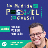 Perdoar faz bem para saúde