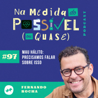MAU HÁLITO: PRECISAMOS FALAR SOBRE ISSO