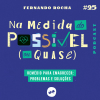 REMÉDIO PARA EMAGRECER: PROBLEMAS E SOLUÇÕES