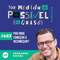 Por onde começar a recomeçar?