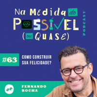 COMO CONSTRUIR SUA FELICIDADE?