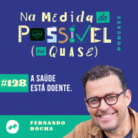 A saúde está doente