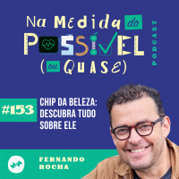 Chip da Beleza: descubra tudo sobre ele