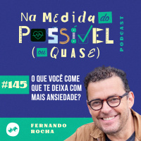 O que você come que te deixa com mais ansiedade?