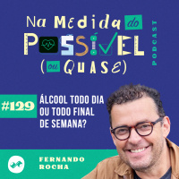 Álcool todo dia ou todo final de semana?