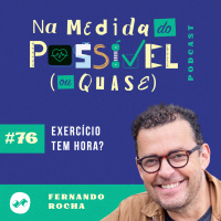 EXERCÍCIO TEM HORA?