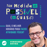 QUAL O MELHOR HORÁRIO PARA FAZER ATIVIDADE FÍSICA?