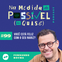 VOCÊ ESTÁ FELIZ COM O SEU NARIZ?