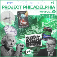 PROJECT PHILADELPHIA: CIÊNCIA DO FUTURO OU CONSPIRAÇÃO