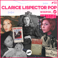 UMA GRANDE HISTÓRIA POR TRÁS DE GRANDES HISTÓRIAS: CLARICE LISPECTOR