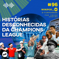 HISTÓRIAS DESCONHECIDAS DA CHAMPIONS LEAGUE