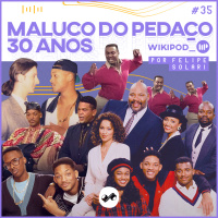 30 ANOS DE UM MALUCO NO PEDAÇO