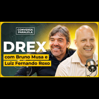 TUDO SOBRE O DREX | Conversa Paralela com Bruno Musa e Luiz Fernando Roxo