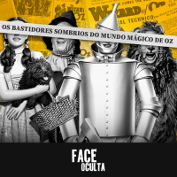 A FACE OCULTA DE O MÁGICO DE OZ
