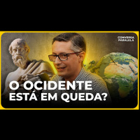 O OCIDENTE ESTÁ EM QUEDA? | Conversa Paralela com Raphael Tonon