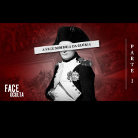 A FACE OCULTA DE NAPOLEÃO BONAPARTE - Parte 1