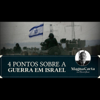 4 PONTOS SOBRE A GUERRA EM ISRAEL | Magna Carta por Ricardo Gomes