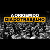 A HISTÓRIA DO 01 DE MAIO: DE CHICAGO A VARGAS