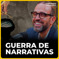 GUERRA DE NARRATIVAS | Conversa Paralela com Gustavo Maultasch