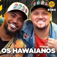 OS HAWAIANOS - Podpah #384