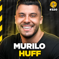 MURILO HUFF - Podpah #320