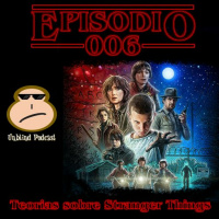 UP 006 - Teorias sobre Stranger Things