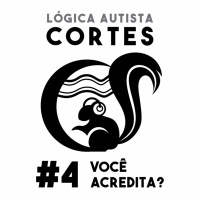 #4 Você acredita? - Lógica Autista cortes