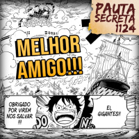 Pauta Secreta #243 – Melhor Amigo – Capítulo 1124