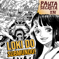 Pauta Secreta #250 – Loki do Submundo – Capítulo 1131