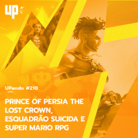 #210 - Prince of Persia: The Lost Crown, Esquadrão Suicida e Super Mario RPG