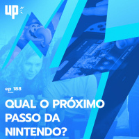 #188 - Qual o próximo passo da Nintendo?