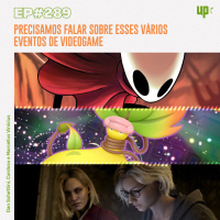 #289 - Precisamos falar sobre esses vários eventos de videogame